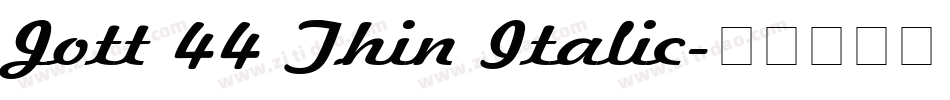 Jott 44 Thin Italic字体转换